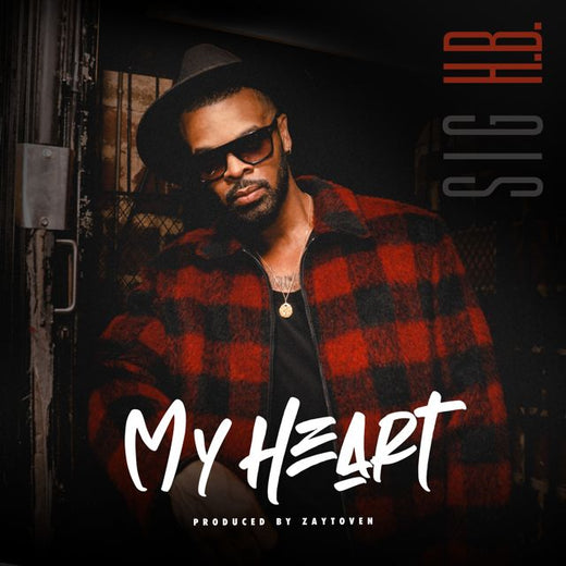 Sig H.B. - 'My Heart (feat. Zaytoven)' [Ringtone]