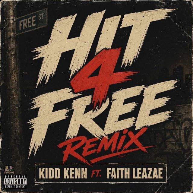 Kidd Kenn - 'Hit 4 Free (feat. Faith Leazae) [Remix]' [Ringtone]