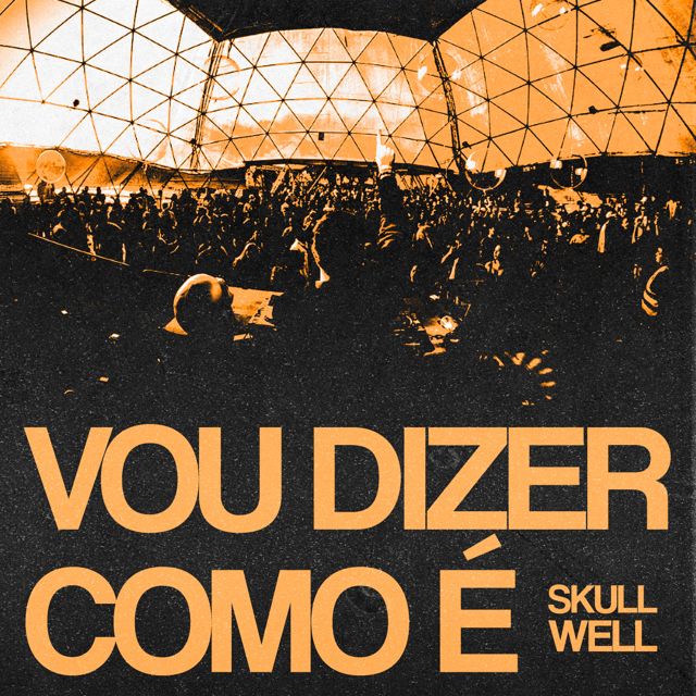 Skullwell - 'VOU DIZER COMO É' [Ringtone]