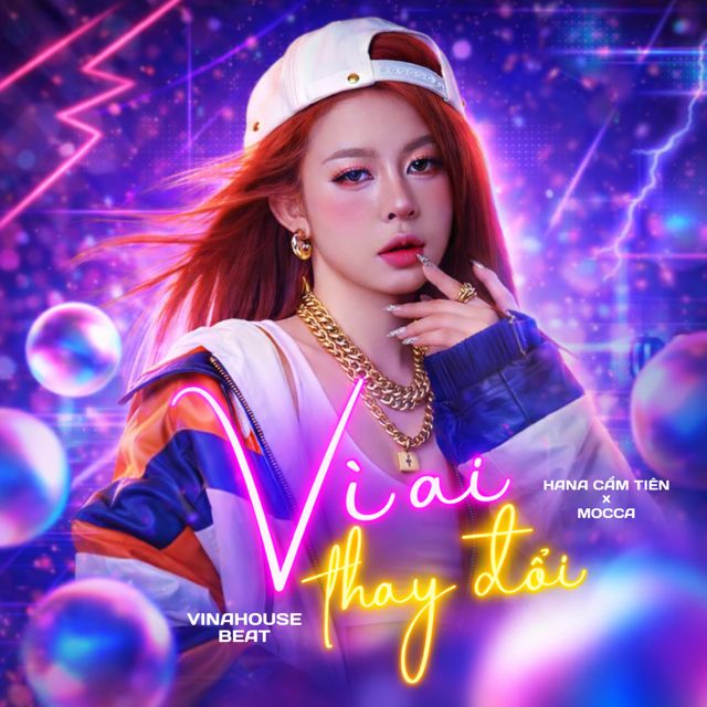 Hana Cẩm Tiên - 'Vì Ai Thay Đổi (Vinahouse Beat) (feat. MOCCA)' [Ringtone]