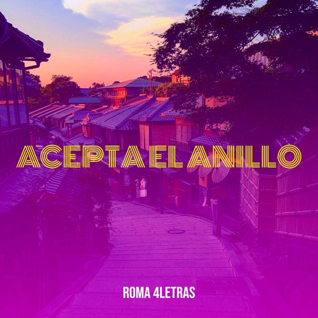 Roma 4letras - 'Acepta El Anillo' [Ringtone]