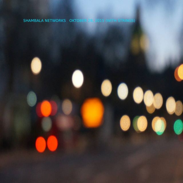 Shambala Networks - 'Október 28, 2015 {With Strings}' [Ringtone]