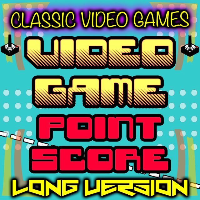Classic Video Games - 'Video Game Point Score Long Version' [Ringtone]