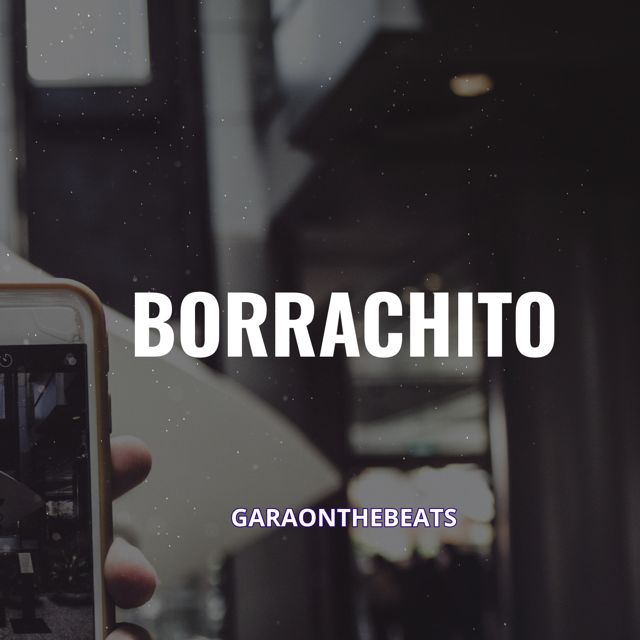 Garaonthebeats - 'Borrachito' [Ringtone]