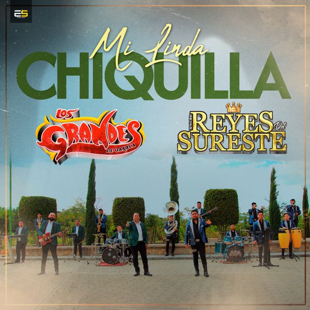 Los Grandes de Oaxaca - 'Mi Linda Chiquilla (feat. Grupo Reyes del Sureste)' [Ringtone]