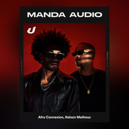 Afro Connexion - 'Manda Audio (feat. Kelson Matheus)' [Ringtone]