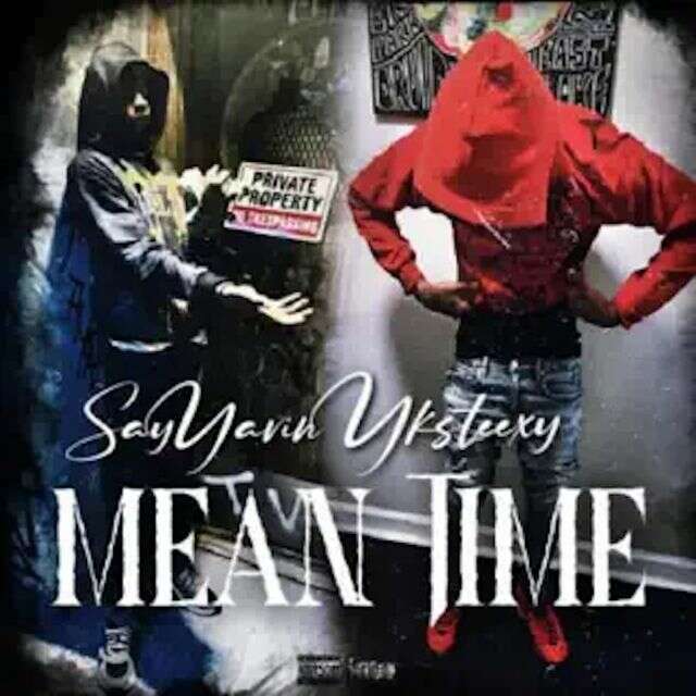 Sayyavin - 'Mean Time (feat. Yksteexy)' [Ringtone]