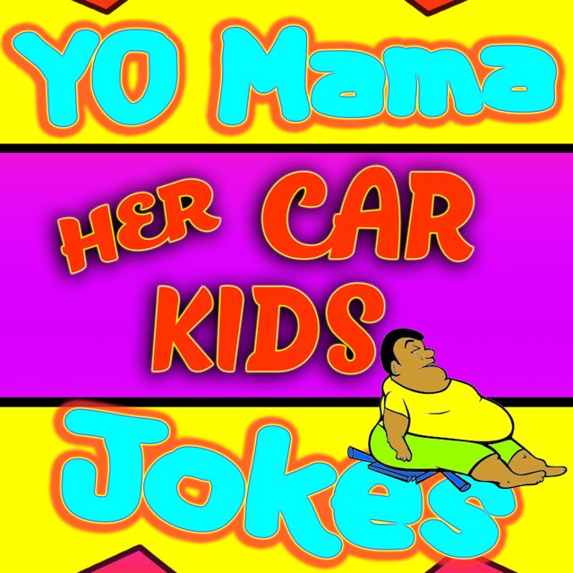 Yo Mama Jokes - 'Yo Mama Joke Her Car Kids' [Ringtone]