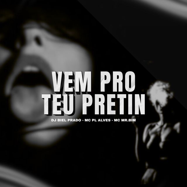 DJ BIEL PRADO - 'VEM PRO TEU PRETIN (feat. mc pl alves & Mc Mr. Bim)' [Ringtone]