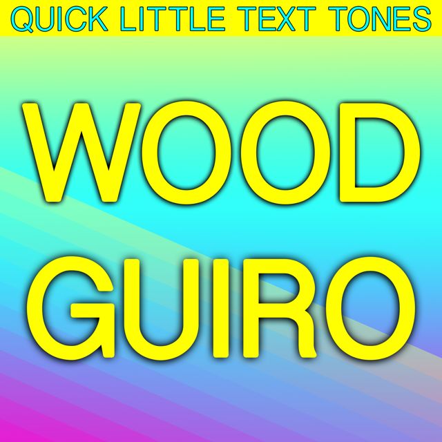 Quick Little Text Tones - 'Wood Guiro (Text Tone)' [Ringtone]