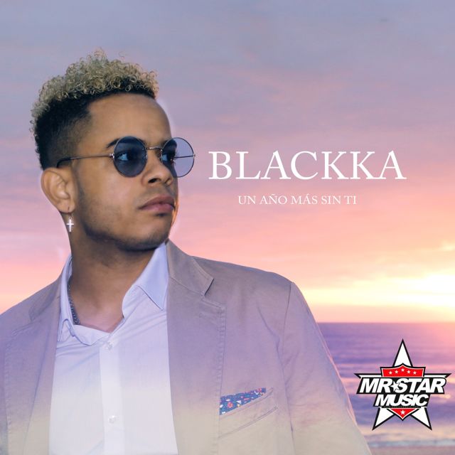 Blackka - 'Un Año Más Sin Ti' [Ringtone]