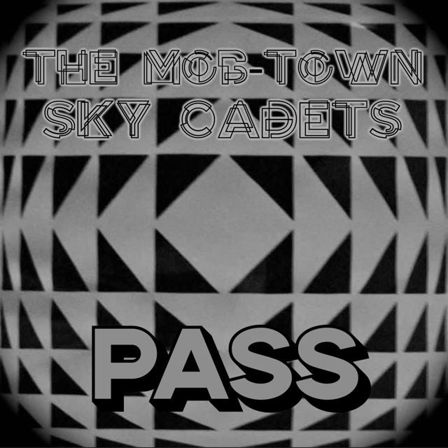 The Mob-Town Sky Cadets - 'Pass' [Ringtone]