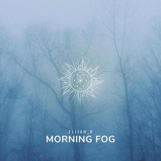 Elijah_K - 'Morning Fog' [Ringtone]