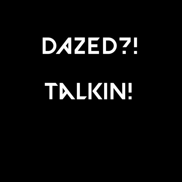 Dazed?! Archive - 'TALKIN!' [Ringtone]