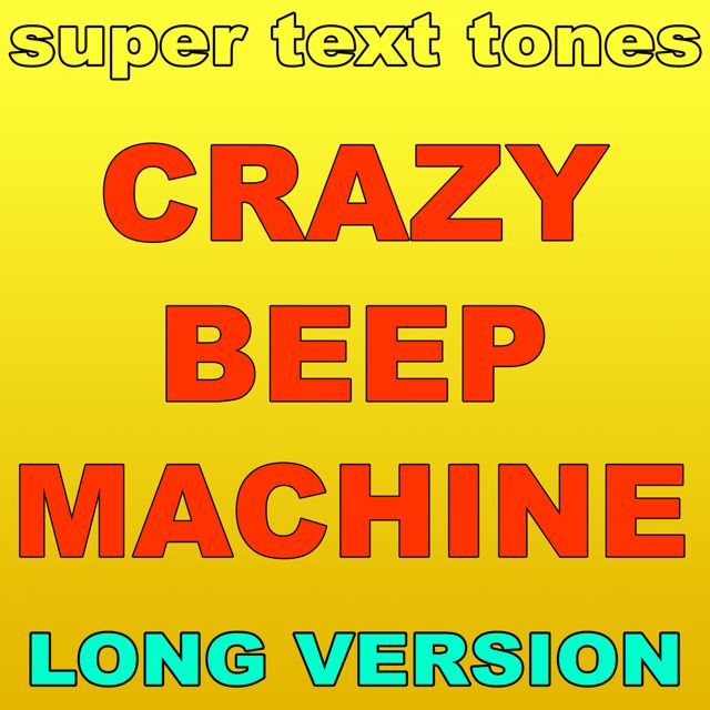 Super Phone - 'Crazy Beep Machine (Long Version)' [Ringtone]