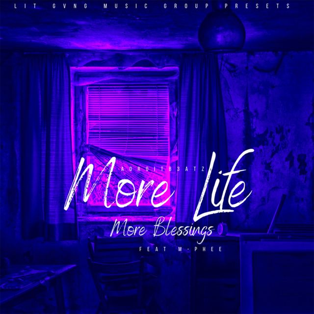 AdroitB3atz - 'More Life More Blessing (feat. M-phee)' [Ringtone]