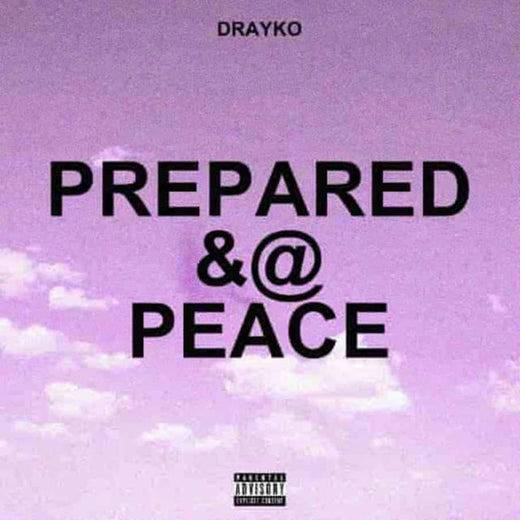 Drayko - 'Prepared & @ Peace' [Ringtone]