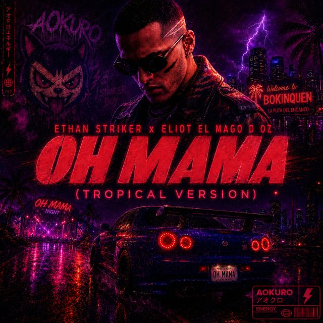 Ethan Striker - 'OH MAMA (TROPICAL VERSION) (feat. Eliot El Mago D Oz)' [Ringtone]