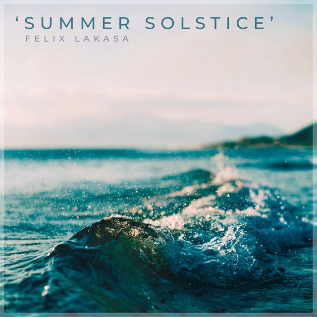 Felix Lakasa - 'Summer Solstice' [Ringtone]