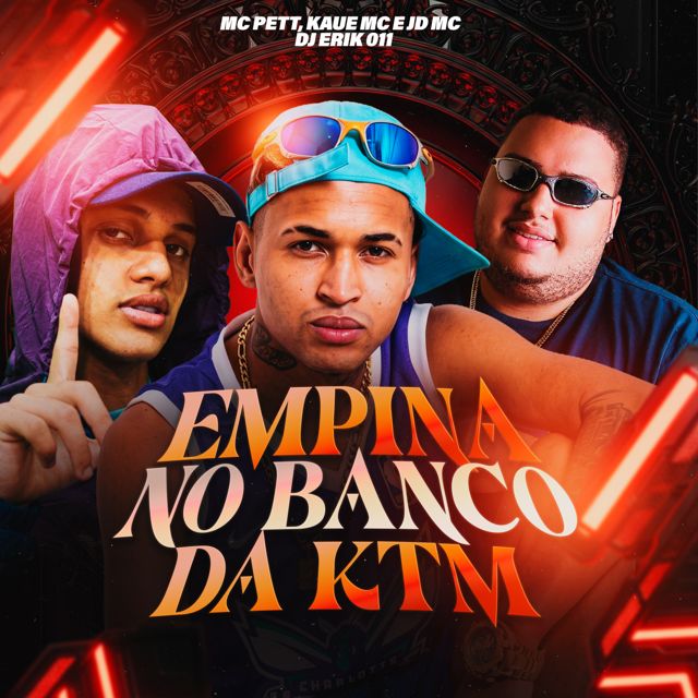 Kaue Mc - 'Empina no Banco da Ktm (feat. MC Pett & JD Mc & DJ Erik 011)' [Ringtone]