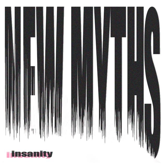 New Myths - 'Insanity' [Ringtone]