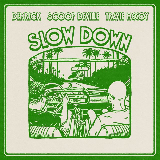 Demrick - 'Slow Down (feat. Scoop Deville & Travie McCoy)' [Ringtone]