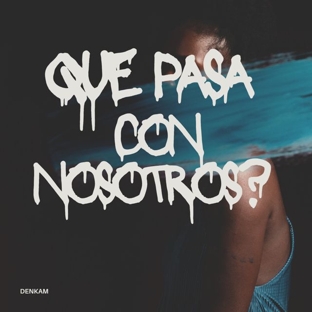 Denkam - 'Que pasa con nosotros¿? (feat. Sorrow Bringer)' [Ringtone]