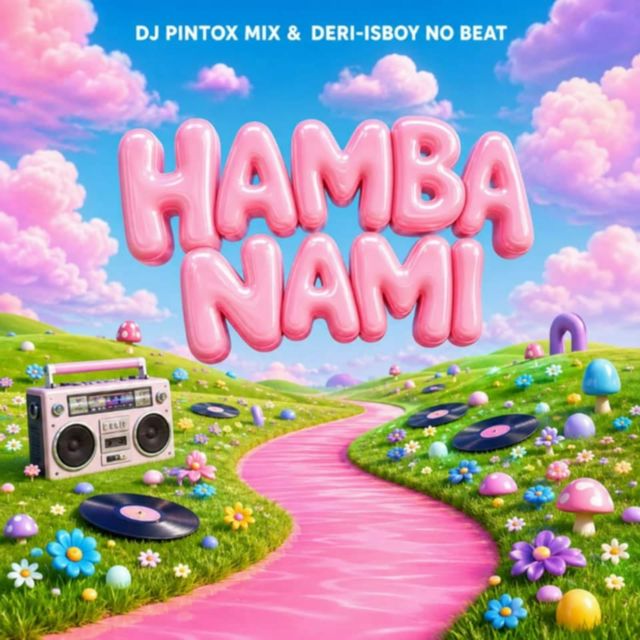 Deri-isboy no Beat - 'Hamba Nami (feat. Dj Pintox Mix)' [Ringtone]