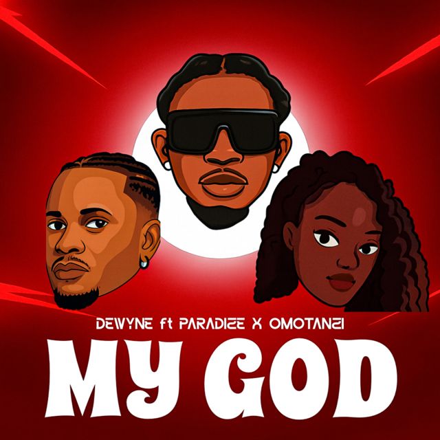 Dewyne - 'My God (feat. Paradize & Omotanzi)' [Ringtone]