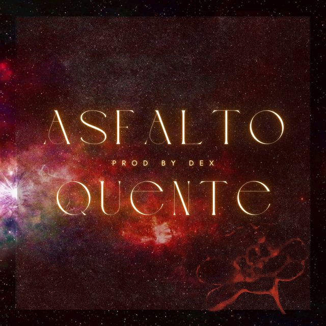 Dex - 'Asfalto Quente' [Ringtone]