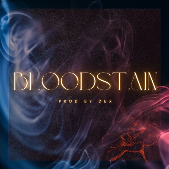 Dex - 'Bloodstain' [Ringtone]