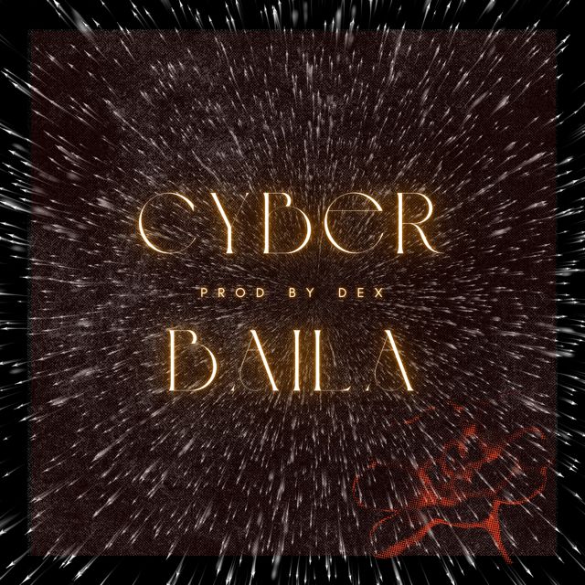 Dex - 'Cyber Baila' [Ringtone]