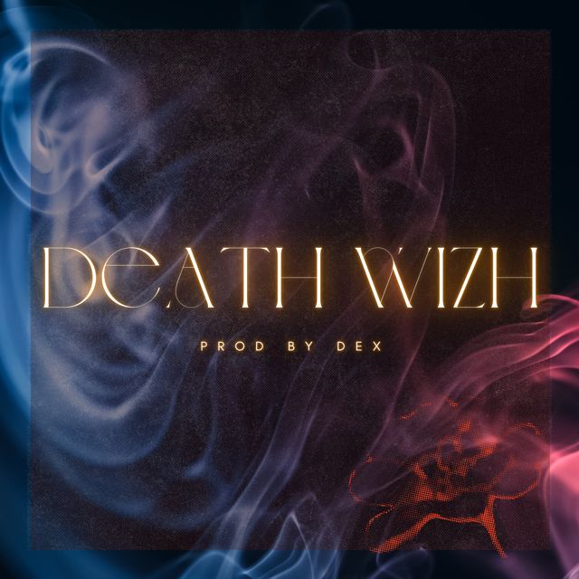 Dex - 'Death Wizh' [Ringtone]