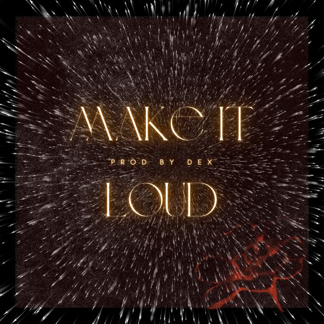 Dex - 'Make It Loud' [Ringtone]