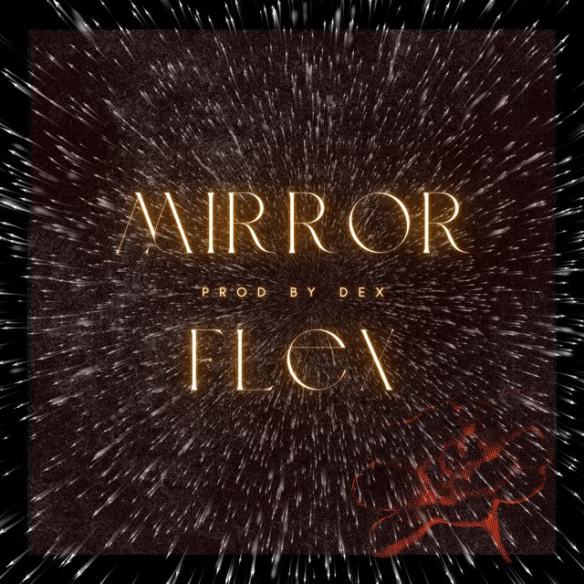 Dex - 'Mirror Flex' [Ringtone]