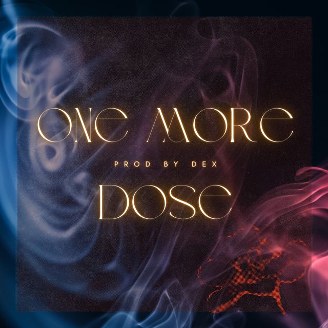 Dex - 'One More Dose' [Ringtone]