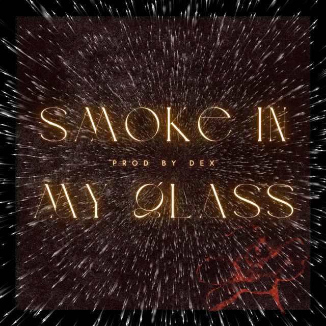 Dex - 'Smoke In My Glass' [Ringtone]