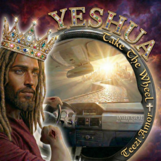 Teezi Amor - 'YESHUA Take the Wheel' [Ringtone]