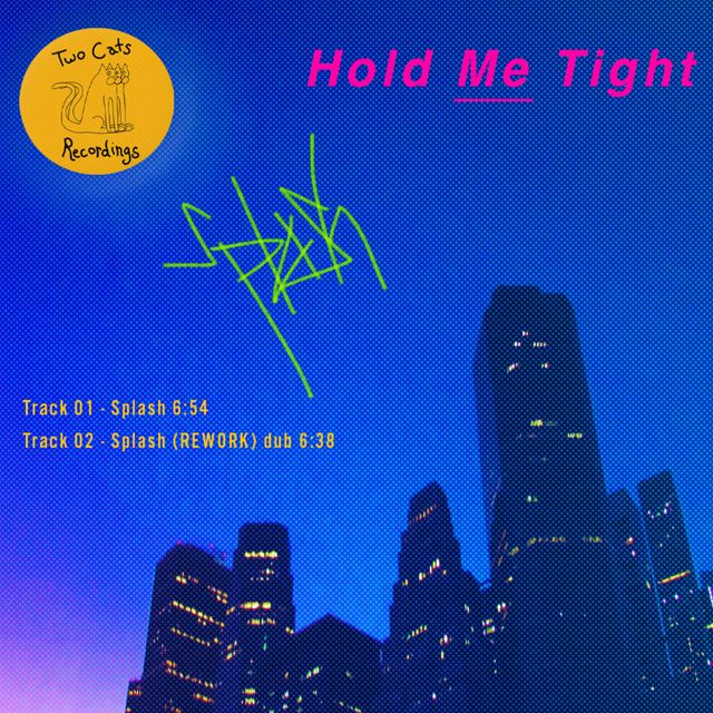 Hold Me Tight - 'Splash (Rework dub)' [Ringtone]