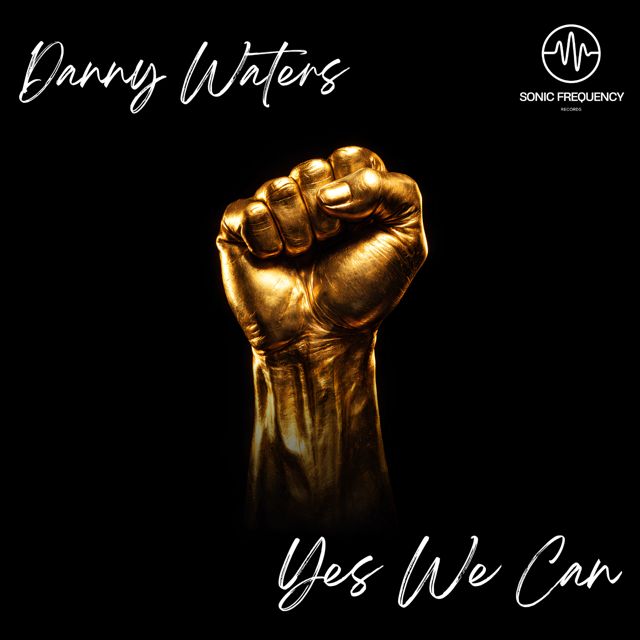 Danny Waters - 'Yes We Can (Together) (Extended Mix)' [Ringtone]