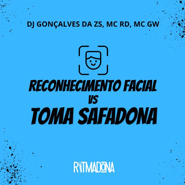 Mc Rd - 'Reconhecimento Facial vs Toma Safadona (feat. Mc Gw & DJ Gonçalves da ZS)' [Ringtone]