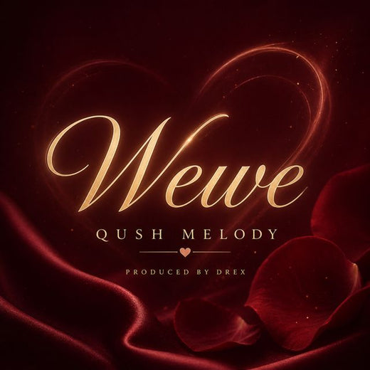 Qush Melody - 'Wewe' [Ringtone]