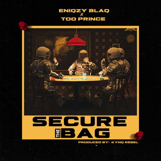 Eniqzy blaq - 'Secure the bag (feat. Too Prince)' [Ringtone]