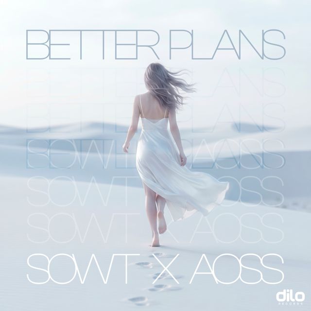 Sowt - 'Better Plans (feat. AOSS)' [Ringtone]