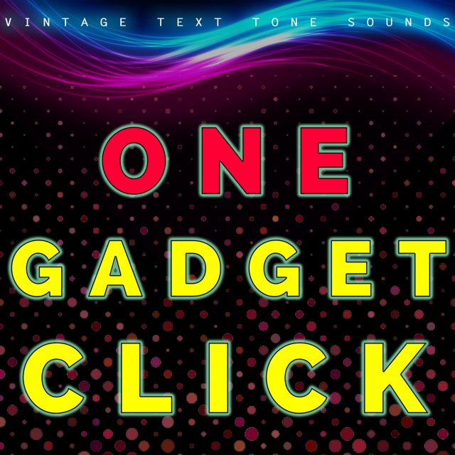 Vintage Text Tone Sounds - 'One Gadget Click (Text Tone)' [Ringtone]
