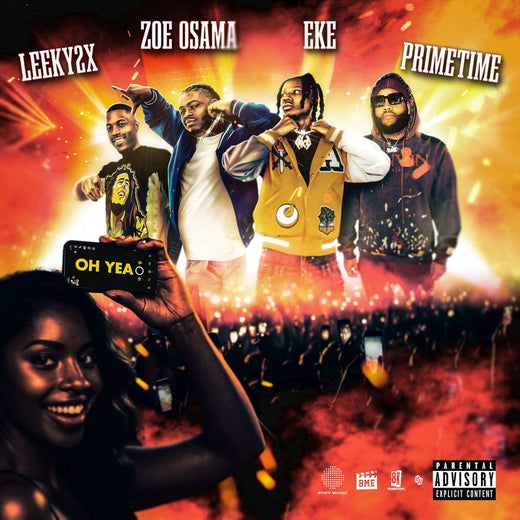 Dj Primetime - 'Oh Yea (feat. Zoe Osama, Eke, Leeky2X)' [Ringtone]