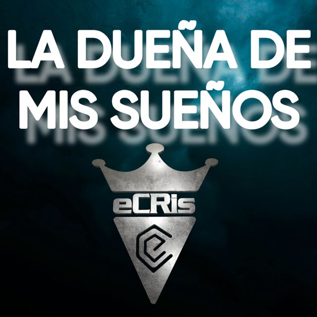 eCRis - 'LA DUEÑA DE MIS SUEÑOS' [Ringtone]