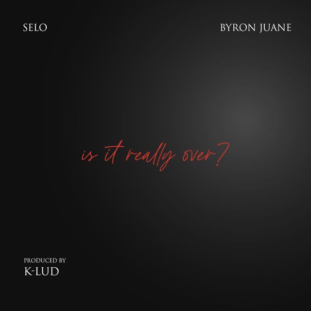 Selo - 'is it really over?? (feat. Byron Juane)' [Ringtone]