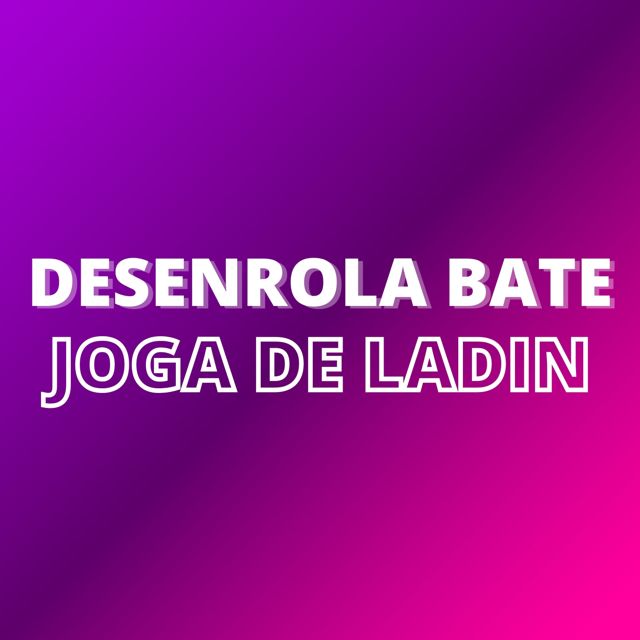 Dean Garriss - 'Desenrola Bate Joga de Ladin' [Ringtone]