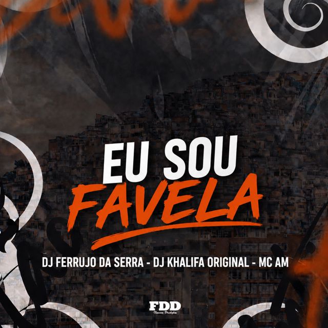 FDD Marcone - 'Eu Sou Favela (feat. DJ Ferrujo da Serra & DJ Khalifa Original & MC AM)' [Ringtone]